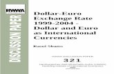 Dollar-Euro Exchange Rate 1999-2004 - Dollar and …wpressutexas.net/cs378h/images/9/96/HistoricExchange...Dollar-Euro Exchange Rate 1999-2004 - Dollar and Euro as International Currencies