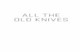 All the Old Knives - Macmillan Publishers · Christopher Reid’s wonderful poem The Song of ... thumbs in her own message, ... the overweight traveler is argu-