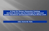 A Case for Human Dimension Training: Decision Science … · Lerner, HKS “…the essence of ultimate decision remains impenetrable to the observer --, indeed, to the decider himself.”