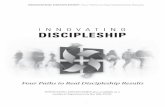 INNOVATING DISCIPLESHIP - Welcome - DISCIPLESHIP Four Paths to Real Discipleship Results InnovatIng DIscIpleshIp also available as a experience by the title FlUX. INNOVATING III P