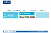 Working to Overcome - University of Huddersfield Repositoryeprints.hud.ac.uk/24666/1/full_ash_pack_2015_June__2015.pdf · Working to Overcome Anxiety ... help you overcome your fears.