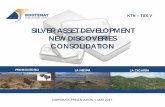 SILVER ASSET DEVELOPMENT NEW …kootenaysilver.com/assets/docs/2017-05-01_KTN_Presentation_FINAL.pdfktn: tsx.v i corporate presentation i may 2017 ktn –tsx.v silver asset development