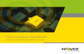 The Insulation Handbook - Isover · Introduction Our vision to lead the UK mineral wool market in energy efficiency and acoustic insulation solutions will be achieved with products