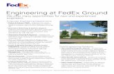 Engineering at FedEx Ground - …€¢ Facility & Material Handling and Automation ... management to constantly improve efficiency. (IE, EE, ME, Mathematics, Computer Science) •