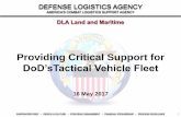 Providing Critical Support for · Providing Critical Support for DoD’sTactical Vehicle Fleet 16 May 2017 DEFENSE LOGISTICS AGENCY ... identified for MTV fleet •Continue to work