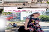 Welcome to the Université de rasbourg - University of … to the Université de Strasbourg 4 Why choose Strasbourg? 4 The Université de Strasbourg 4 Education and admission 6 Organisation