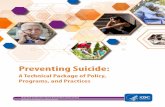 Preventing Suicide: A Technical Package of Policy ...€¦ · Preventing Suicide: A Technical Package of Policy, Programs, and Practices. National Center for Injury Prevention and