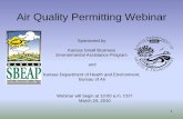 Air Quality Permitting Webinar - SBEAP · Air Quality Permitting Webinar ... pump, vessel) •Steam traps ... –Reciprocating engines –Organic solvent evaporative sources