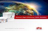 Huawei High-Efficiency WAN Solution · Huawei High-Efficiency WAN Solution Huawei launched its high-efficiency WAN ... NSF to separate the control plane from the ... and preventing