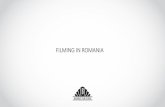 FILMING IN ROMANIA - Bucharest Film Studios IN ROMANIA • • • • • • • • • BUCHAREST FILM STUDIOS FILMING IN ROMANIA FILMING IN ROMANIA FILMING IN ROMANIA FILMING IN