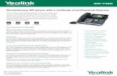 Revolutionary SIP phone with a multitude of professional ... · Revolutionary SIP phone with a multitude of professional features The SIP-T46G is Yealink latest revolutionary IP Phone