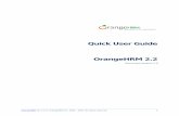 Quick User Guide OrangeHRM 2 - Huihoodocs.huihoo.com/orangehrm/quick-user-guide-2.2.0.2.pdf · Quick User Guide OrangeHRM 2.2 ... • Make sure that the AMP stack (Apache, ... Module