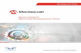 Quick Guide to Microchip Development Tools - tme.eu€¦ · Quick Guide to Microchip Development Tools 3 MPLAB® X IDE MPLAB® X IDE MPLAB X IDE is Microchip’s free integrated development