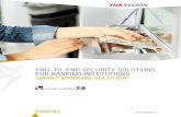 END-TO-END SECURITY SOLUTIONS FOR BANKING INSTITUTIONS ...oversea-download.hikvision.com/uploadfile/Leaflet/Brochure/4... · end-to-end security solutions for banking institutions