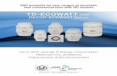 TD-ECOWATT AND DECOR-ECOWATT Series system can switch the coils so that the combination of attraction and repulsion will ... REB-ECOWATT Remote controlled speed regulator.