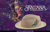 2017 FALL/WINTER COLLECTION - carlossantanahats.comcarlossantanahats.com/wp-content/uploads/2017/12/... · foundation established by Carlos Santana and his family in 1998. Milagro
