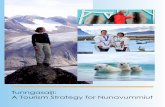 Tunngasaiji: A Tourism Strategy for Nunavummiut GN Tourism Strategy.pdf · I am pleased and honoured to welcome readers to Tunngasaiji: A Tourism Strategy for Nunavummiut. There is
