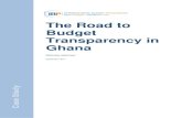 The Road to Budget Transparency in Ghana - … Road to Budget Transparency in Ghana Nicholas Adamtey* September 2017 2 CONTENTS INTRODUCTION 3 OVERVIEW OF FISCAL TRANSPARENCY 4 BUDGET