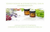 EMOTIONS & ESSENTIAL OILS WORKBOOK - …manifestingessentials.com/.../10/Emotions-Essential-Oils-Workbook.pdf · The use of the information in the Emotions & Essential Oils Workbook