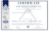 CERTIFICATE - Motion Control Solutions for Any … This is to certify that theQuality Management Systemof ELMO MOTION CONTROL LTD. 60, Amal St.,Petach Tikva,Israel Has beenauditedand