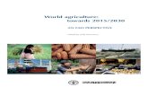 World agriculture: towards 2015/2030 · WORLD AGRICULTURE : TOWARDS 2015/2030 AN FAO PERSPECTIVE Edited by Jelle Bruinsma Earthscan Publications Ltd ... 3.5 Roots, tubers and plantains