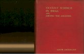  · louis jacolliot . occult science in india and among the ancients and with an account of their mystic initiations, the history of spiritism. by louis jacolliot