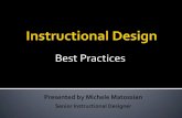 What is Instructional Design? - Li samples/Instructional Design Best Practices... · PDF fileSenior Instructional Designer ... instructional design incorporates writing, graphics,