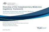 Presentation: Overview of the TGA's Complementary Medicine ... · What is a Complementary Medicine? Complementary Medicines . Herbal Medicines ... • audit of manufacturing ... Overview