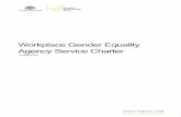 Workplace Gender Equality Agency service charter · The Agency is charged with promoting and improving gender equality in Australian workplaces. We work collaboratively with employers
