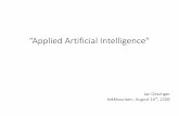“Applied Artificial Intelligence” - IBM€œApplied Artificial Intelligence” Getting started with cognitive application development Ian Oeschger tekMountain, August 16th ...