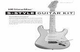 S-STYLE GUITAR KIT - stewmac.com · You’ll have fun and learn a lot. ... Any of these finishes will seal and . ... practice on scrap! Test your finish of choice on scrap wood first,