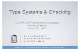 Type Systems & Checking - Computer Science Srinivas Krishnan Spring 2011 Type Systems A type system consists of: 1.A mechanism to deﬁne types and associate them with language constructs.