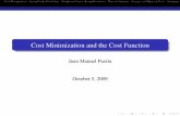 Cost Minimization and the Cost Function · Cost Minimization and the Cost Function Juan Manuel Puerta October 5, 2009. ... Intuitively, FOC imply that the isocost is tangent to the