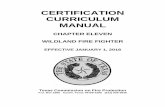 CERTIFICATION CURRICULUM MANUAL COMMISSION ON FIRE PROTECTION CERTIFICATION CURRICULUM MANUAL CHAPTER 11 BASIC WILDLAND FIRE FIGHTER SECTION 1101 BASIC WILDLAND FIRE FIGHTER OUTLINE