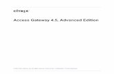 Access Gateway 4.5, Advanced Edition - Citrix.com · Using Microsoft Windows 2003 Server Web Edition for Web Email 82 Endpoint Analysis Requirements 83 ... Managing Your Access Gateway