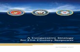 A Cooperative Strategy for 21st Century Seapower cooporative strategy for a 21st century seapower 1 A Cooperative Strategy for 21st Century Seapower represents an historical ﬁrst.