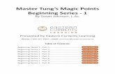 Master Tung’s Magic Points Beginning Series - 1 · Master Tung’s Magic Points Beginning Series - 1 By Susan Johnson, L.Ac. Presented by Eastern Currents Learning Phone: 1-800-667-6866
