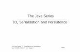 The Java Series IO, Serialization and Persistencehep.fi.infn.it/JAVA6.pdf · The Java Series. IO, Serialization and Persistence ... In Java, a channel from where a program may read