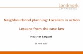 Neighbourhood planning: Localism in action Lessons … · Neighbourhood planning: Localism in action Lessons from the case-law ... LPA designates DHRA as a neighbourhood forum but
