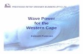 Kenneth Pedersen 3.2.3 Wave Power for the Western Cape · Wave Power for the Western Cape Kenneth Pedersen PRESTEDGE RETIEF DRESNER ... • SWEC – Original Development – Viability
