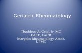 Geriatric Rheumatology - Welcome to CCEHS · Geriatric Rheumatology Thaddeus A. Osial, Jr. MC FACP, ... • Several months of increasing fatigue “getting older” ... Salvarani