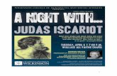 A Night with Judas Iscariot Script - Chapman University · A Night with Judas Iscariot Script ... the first gospel author, keeps his cool. ... as you press your face to his and mix