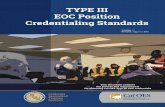 Type III EOC Position Credentialing Standards III EOC Position Credentialing Standards Version 1.3 Revised: August 10, 2017 This document outlines the process and requirements for