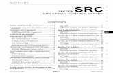 RESTRAINTS SRC A - The Nissan Path · src-1 restraints c d e f g i j k l m section src a b src n o p contents srs airbag control system basic inspection .....3 diagnosis and repair