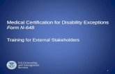Medical Certification for Disability Exceptions Form N-648 · Medical Certification for Disability Exceptions, Form N-648 ... professional is fluent in the language spoken by the