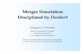 Merger Simulation Disciplined by Daubert Simulation: Concept zMerger simulation uses standard tools of economics to predict the unilateral competitive effects of proposed mergers.