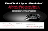 Definitive Guide to Next-Generation Threat Protection FireEye FireEye is the ... Definitive Guide to Next-Generation Threat Protection Introducing Next-Generation Threat Protection
