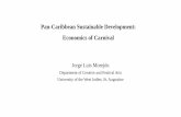 Pan-Caribbean Sustainable Development: Economics of Carnival · Pan-Caribbean Sustainable Development: Economics of ... • Linking Carnival dates with Cruise ... Pan-Caribbean Sustainable