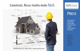 Construir, ficou muito mais fácil. - Arquitetura, Construção e … ·  · 2015-03-19Diferentes opções de pisos em Manta, Placa ou Régua ... Os produtos são vendidos em mais