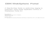 IBM WebSphere Portal€“ IBM WebSphere Application Server Network Deployment 8.5 – IBM WebSphere Portal 8.5 – IBM Installation Manager 1.7.2 – standalone server; not a federated